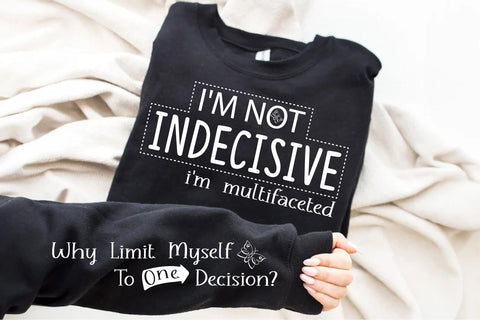 I'M NOT INDECISIVE White SVG Sleeve Design SVG Creativeart88 