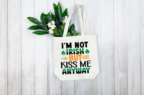 Im not irish but kiss me anyway SVG Design SVG Designangry 