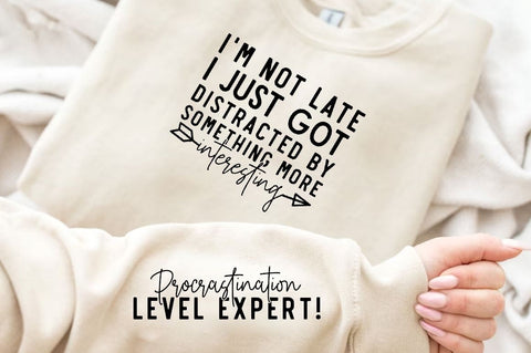 I'm not late I just got distracted Sleeve SVG Design, Inspirational sleeve SVG, Motivational Sleeve SVG Design, Positive Sleeve SVG SVG Regulrcrative 