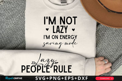 I'm not lazy I'm on energy-saving mode Sleeve SVG Design, Inspirational sleeve SVG, Motivational Sleeve SVG Design, Positive Sleeve SVG SVG Regulrcrative 
