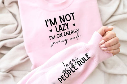 I'm not lazy I'm on energy-saving mode Sleeve SVG Design, Inspirational sleeve SVG, Motivational Sleeve SVG Design, Positive Sleeve SVG SVG Regulrcrative 