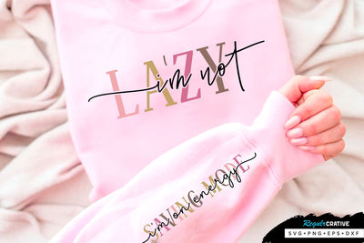 Im Not lazy Sleeve SVG Design, Inspirational sleeve SVG, Motivational Sleeve SVG Design, Positive Sleeve SVG SVG Regulrcrative 