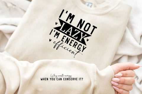 I'm not lazy Sleeve SVG Design, Inspirational sleeve SVG, Motivational Sleeve SVG Design, Positive Sleeve SVG SVG Regulrcrative 