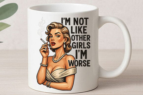 I’m Not Like Other Girls PNG Funny Retro Woman Quote Sublimation SVG BillahCrafts 