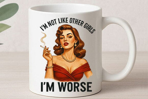 I’m Not Like Other Girls PNG Im Worse Retro Woman Sublimation Design SVG BillahCrafts 