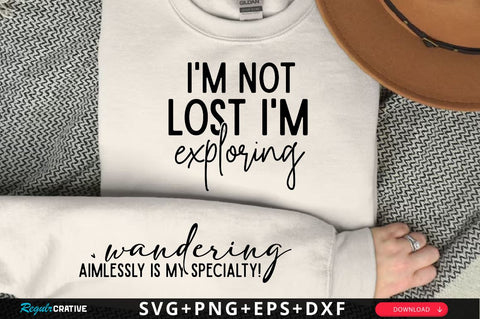 I'm not lost I'm exploring Sleeve SVG Design, Inspirational sleeve SVG, Motivational Sleeve SVG Design, Positive Sleeve SVG SVG Regulrcrative 