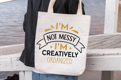 Im not messy im creatively organized Svg design SVG Regulrcrative 