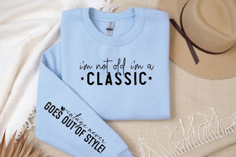 I'm not old, I'm a classic Sleeve SVG Design, Inspirational sleeve SVG, Motivational Sleeve SVG Design, Positive Sleeve SVG SVG Regulrcrative 