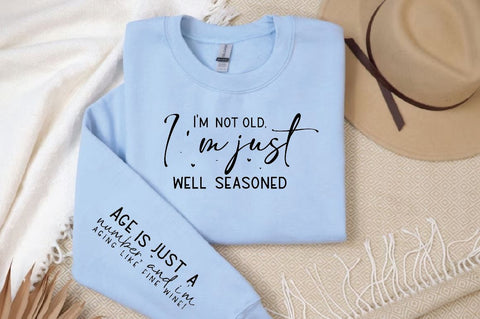 I'm not old I'm just well seasoned Sleeve SVG Design, Inspirational sleeve SVG, Motivational Sleeve SVG Design, Positive Sleeve SVG SVG Regulrcrative 