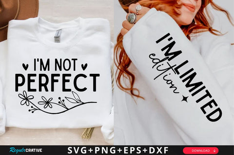 Im not perfect Sleeve SVG Design, Inspirational sleeve SVG, Motivational Sleeve SVG Design, Positive Sleeve SVG SVG Regulrcrative 