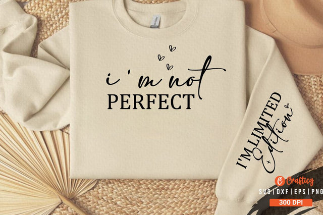 I'm not perfect Sleeve SVG Design SVG Designangry 