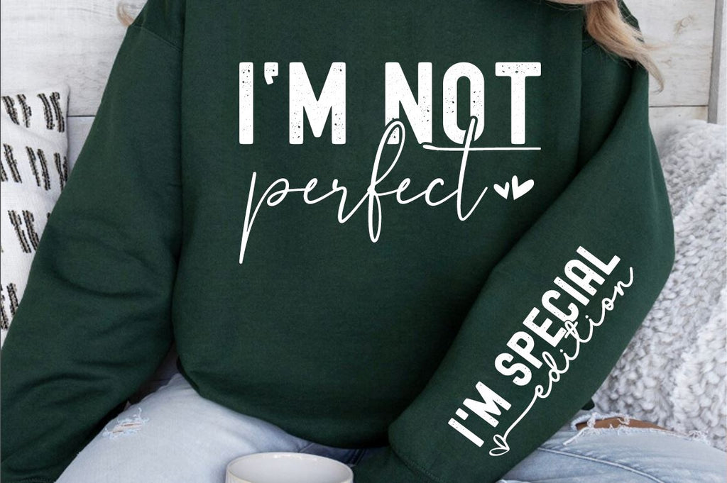 I'm not perfect SVG Sleeve Design - So Fontsy
