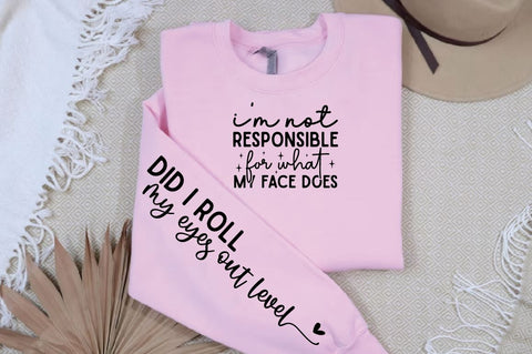 I'm not responsible for what my face does Sleeve SVG Design SVG Designangry 