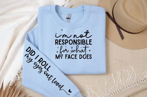 I'm not responsible for what my face does Sleeve SVG Design SVG Designangry 