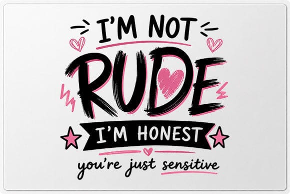 I'm Not Rude I'm Honest Funny Sarcastic Quote PNG SVG BillahCrafts 