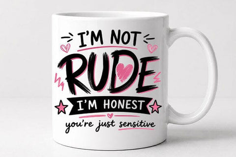I'm Not Rude I'm Honest Funny Sarcastic Quote PNG SVG BillahCrafts 