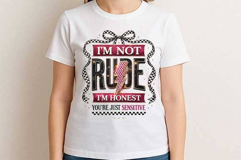I’m Not Rude PNG | Funny Sarcastic Quote Sublimation Design SVG BillahCrafts 