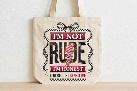 I’m Not Rude PNG | Funny Sarcastic Quote Sublimation Design SVG BillahCrafts 
