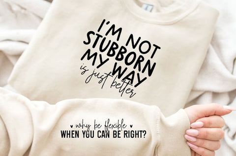 I'm not stubborn my way is just better Sleeve SVG Design, Inspirational sleeve SVG, Motivational Sleeve SVG Design, Positive Sleeve SVG SVG Regulrcrative 