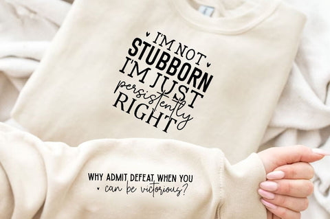 I'm not stubborn Sleeve SVG Design, Inspirational sleeve SVG, Motivational Sleeve SVG Design, Positive Sleeve SVG SVG Regulrcrative 