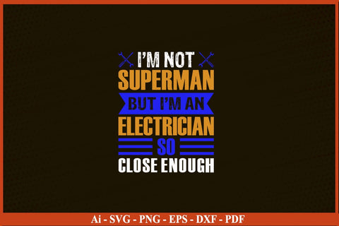 I'M Not Superman But I'M An Electrician Funny Electrician SVG PNG Craft Cut File SVG SVG Print File 
