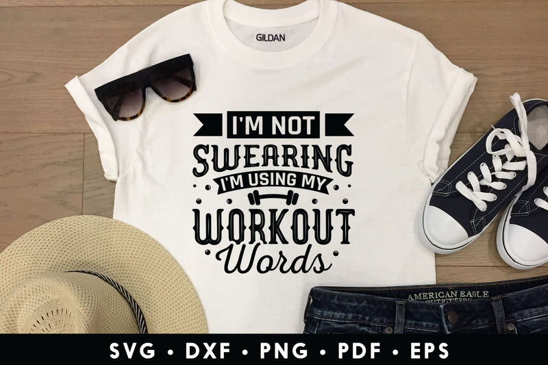 I'm Not Swearing I'm Using My Workout Words SVG SVG CraftLabSVG 