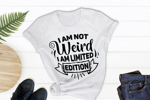 I'm Not Weird I Am Limited Edition - Sarcastic SVG SVG CraftLabSVG 