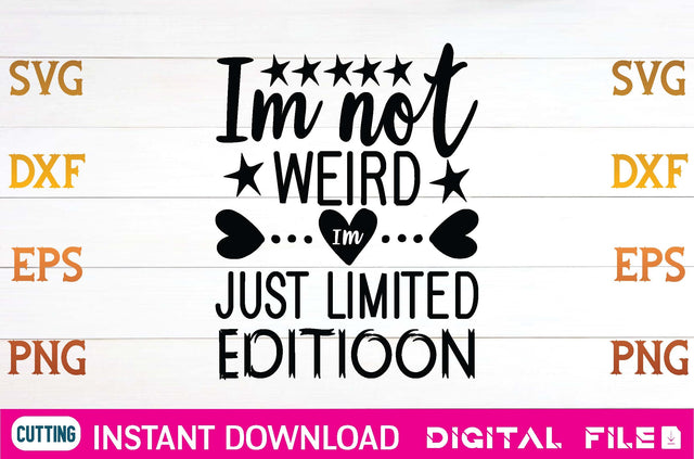 I'm not weird I'm just limited edition svg SVG designer krishna 