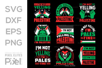 Im Not Yelling Im Palestine SVG Free Palestine Tshirt Bundle Palestine Quote Design, PET 00367 SVG ETC Craft 