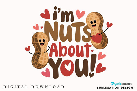 I’m nuts about you Sublimation T-Shirt Design Sublimation Regulrcrative 
