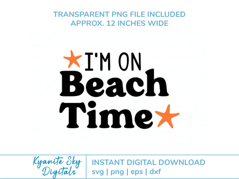 I'm On Beach Time SVG quote with sea star starfish SVG Kyanite Sky Digitals 