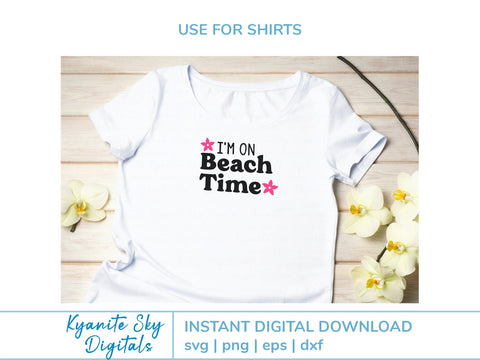 I'm on Beach Time SVG summer vacation quote with tropical flowers SVG Kyanite Sky Digitals 