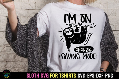 I'm On Energy Saving Mode I Funny Sloth Life SVG I Sloth SVG SVG Happy Printables Club 