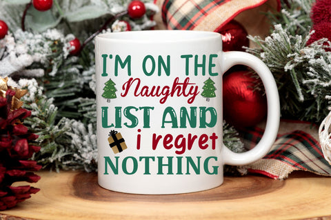 I'm on the naughty list and i regret nothing SVG Design SVG Regulrcrative 
