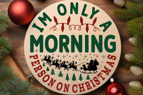 Im only a morning person on christmas SVG Angelina750 