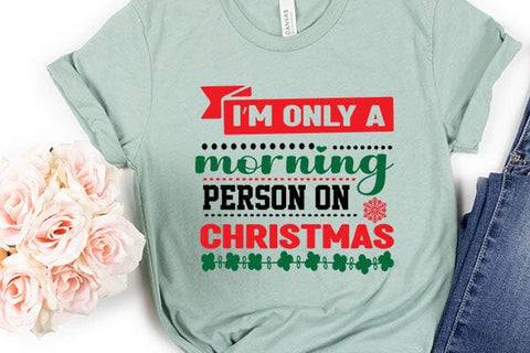Im only a morning person on christmas SVG Angelina750 