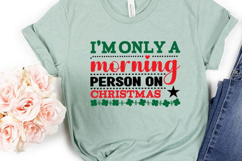 im only a morning person on christmas SVG Angelina750 
