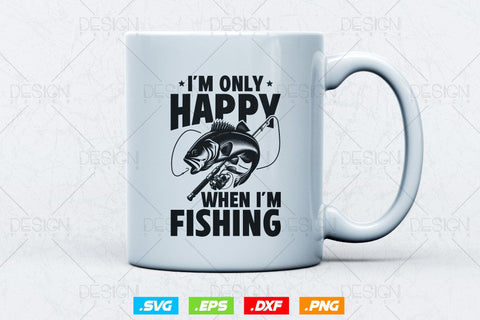 I'm Only Happy When I'm Fishing Svg Png, Fathers Day Svg, Fisherman Gift, Fishing Hook Svg, Bass Fishing, Svg Files For Cricut SVG DesignDestine 