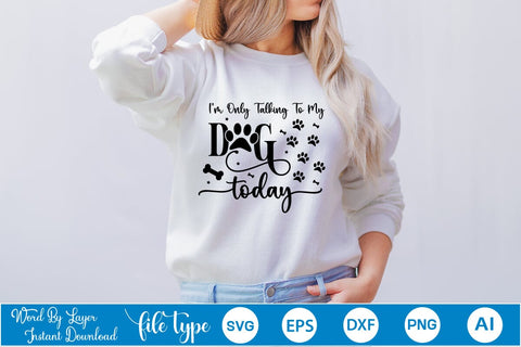 I'm Only Talking To My Dog Today SVG Design, Dog Bandana Design, Dog SVG Cut File, SVGs,Quotes and Sayings,Food & Drink,On Sale, Print & Cut SVG DesignPlante 503 