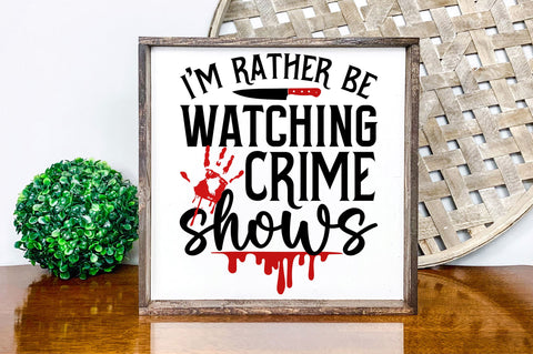 Im rather be watching crime svg design SVG Regulrcrative 