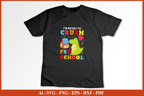 I'm Ready To Crush Preschool Back To School t Shirt SVG PNG Craft Cut File SVG SVG Print File 