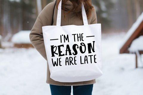 Im reason we are late SVG Design SVG Designangry 