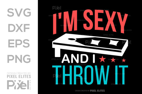 I'm Sexy And I Throw It SVG Cornhole game Tshirt Bundle Cornhole Quote Design, PET 00114 SVG ETC Craft 