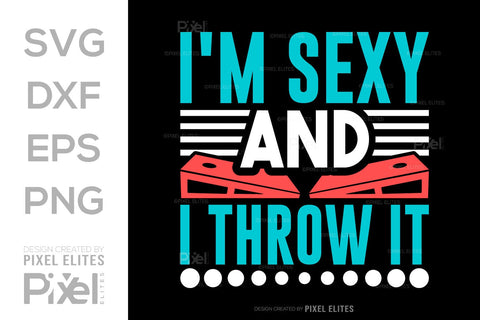 I'm Sexy And I Throw It SVG Cornhole game Tshirt Bundle Cornhole Quote Design, PET 00114 SVG ETC Craft 