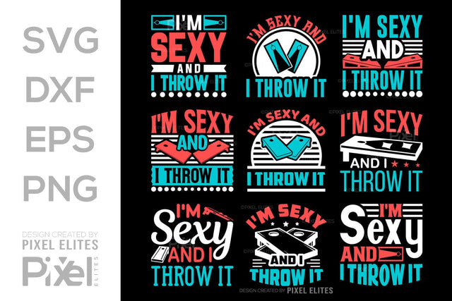 I'm Sexy And I Throw It SVG Cornhole game Tshirt Bundle Cornhole Quote Design, PET 00114 SVG ETC Craft 