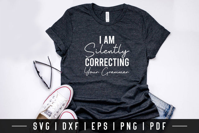 I'm Silently Correcting Your Grammar, Funny Quote SVG SVG CraftLabSVG 
