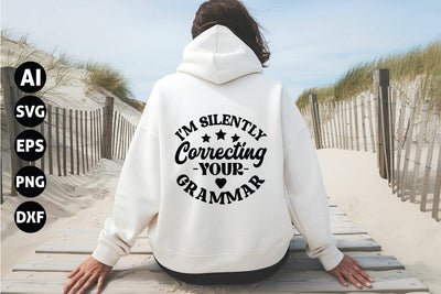 I'm Silently Correcting Your Grammar Svg, Sarcastic Svg SVG shah alam 