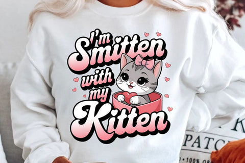 I’m smitten with my kitten Sublimation Design Sublimation Regulrcrative 