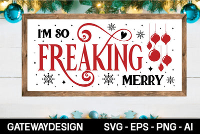 I'm So Freaking Merry svg design SVG designmaster24 
