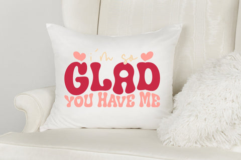 I'm so Glad You Have Me, Funny Retro Valentine SVG SVG CraftLabSVG 